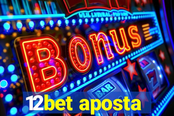 12bet aposta